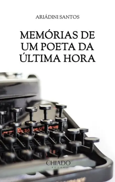 Memórias de um poeta da última hora