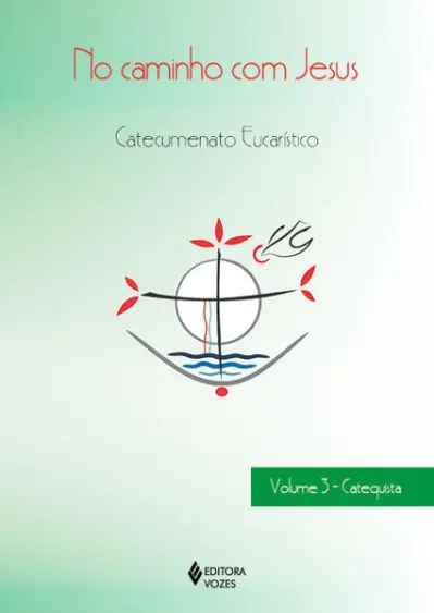 No caminho com Jesus - vol. 3 Catequista