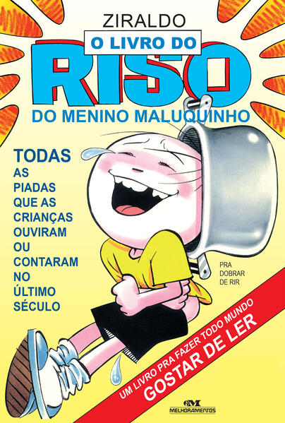 O livro do riso do Menino Maluquinho: Todas as piadas que as crianças ouviram ou contaram no último século O livro do riso do Menino Maluquinho: Todas as piadas que as crianças ouviram ou contaram no último século