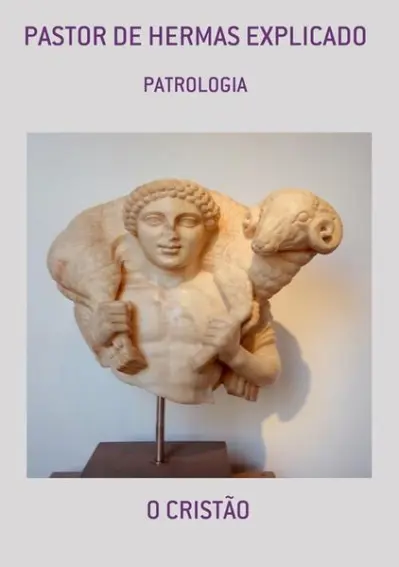 Pastor de Hermas explicado
