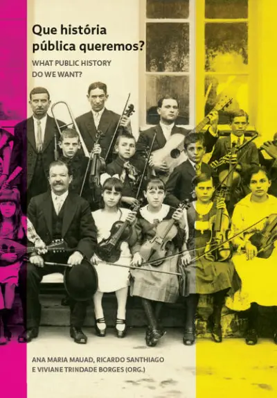 Que história pública queremos? What public history do we want?