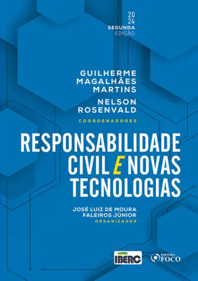 Responsabilidade Civil e Novas Tecnologias - 2ª Ed - 2024