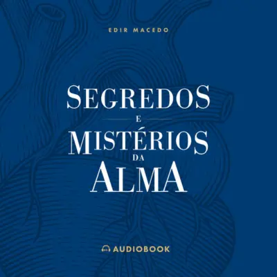 Segredos e Mistérios da Alma