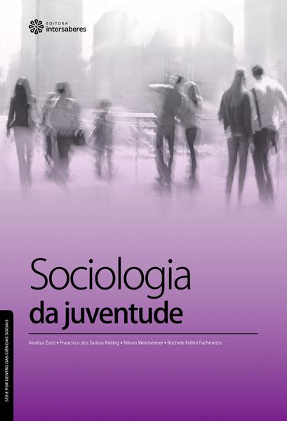 Sociologia da juventude: Sociologia da juventude:
