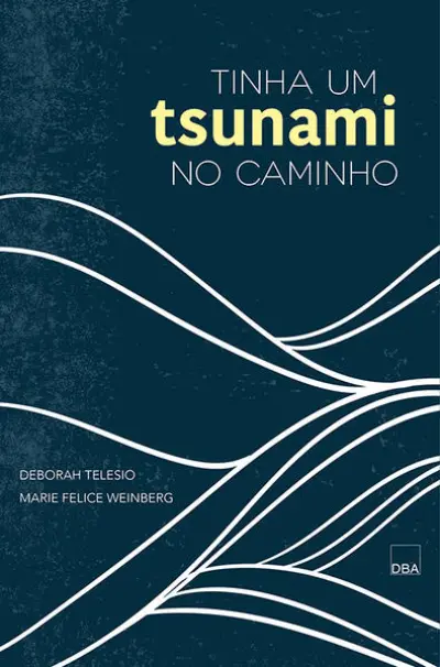 Tinha um tsunami no caminho