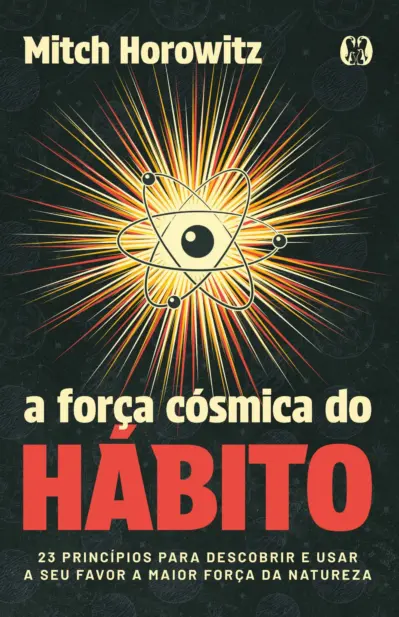 A força cósmica do hábito