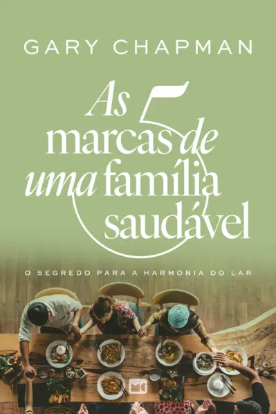 As 5 marcas de uma família saudável