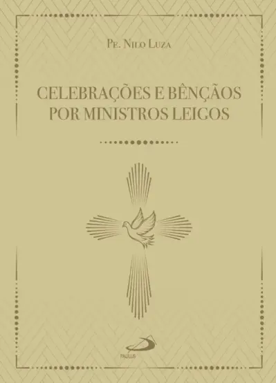 Celebrações e benção por ministros leigos