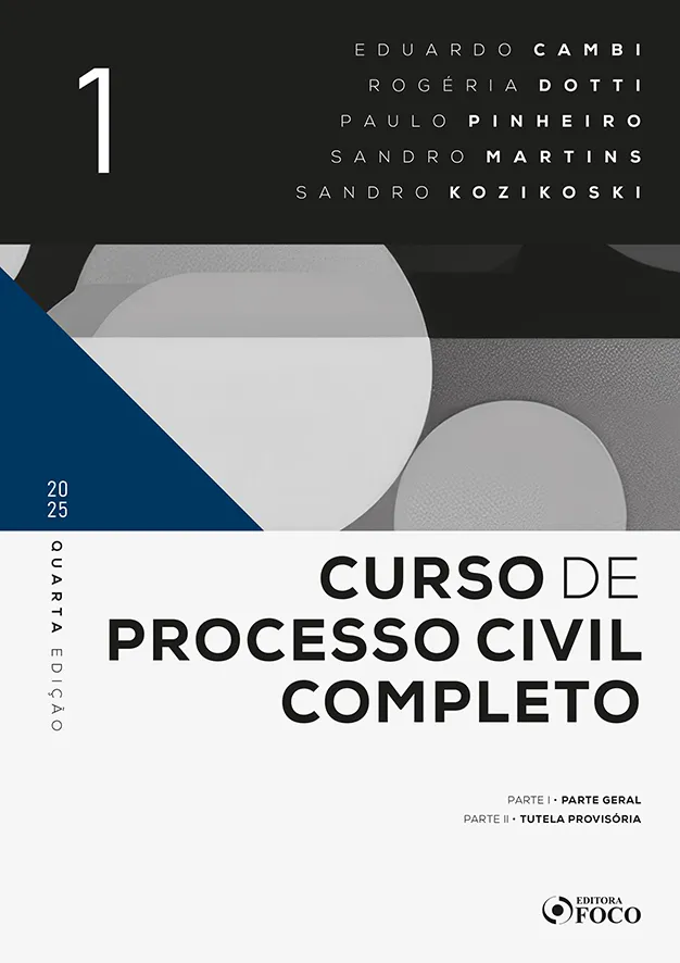 Curso de Processo Civil Completo – 4ª ED 2025 – Volume 1: Parte Geral e Tutela Provisória Curso de Processo Civil Completo – 4ª ED 2025 – Volume 1: Parte Geral e Tutela Provisória