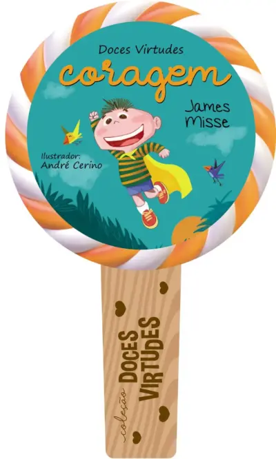 Doces virtudes - Coragem