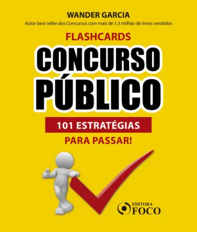 FLASHCARDS CONCURSO PÚBLICO: 101 ESTRATÉGIAS PARA PASSAR