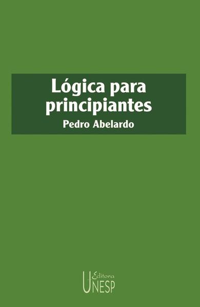 Lógica para principiantes - 2ª edição: Lógica para principiantes - 2ª edição