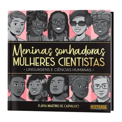 Meninas sonhadoras, mulheres cientistas