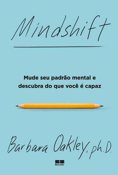 Mindshift: Mude seu padrão mental e descubra do que você é capaz Mindshift