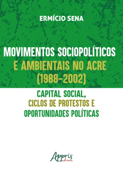 Movimentos sociopolíticos e ambientais no Acre (1998-2002)