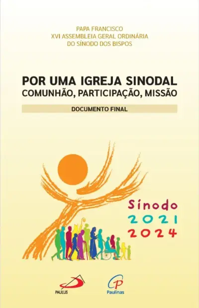 Por uma Igreja Sinodal - Comunhão, Participação, Missão - Documento Final