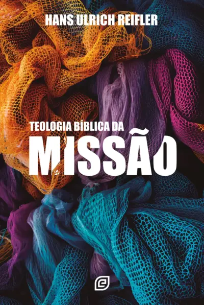 Teologia bíblica da Missão - 2ª Ed - POD