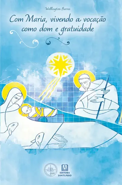 Com Maria, vivendo a vocação como dom e gratuidade