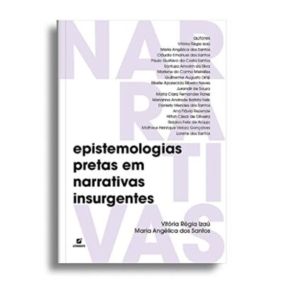 Epistemologias pretas em narrativas insurgentes