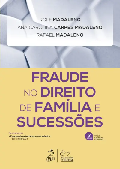 Fraude no Direito de Família e Sucessões - 5ª Edição 2025