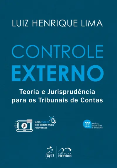 Controle externo - Teoria e jurisprudência para os tribunais de contas - 11ª edição 2025