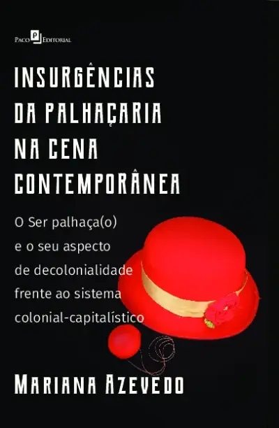 Insurgências da palhaçaria na cena contemporânea