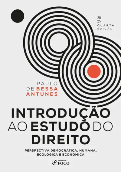 Introdução ao estudo do direito - Perspectiva democrática, humana, ecológica e econômica - 4ª Ed - 2025