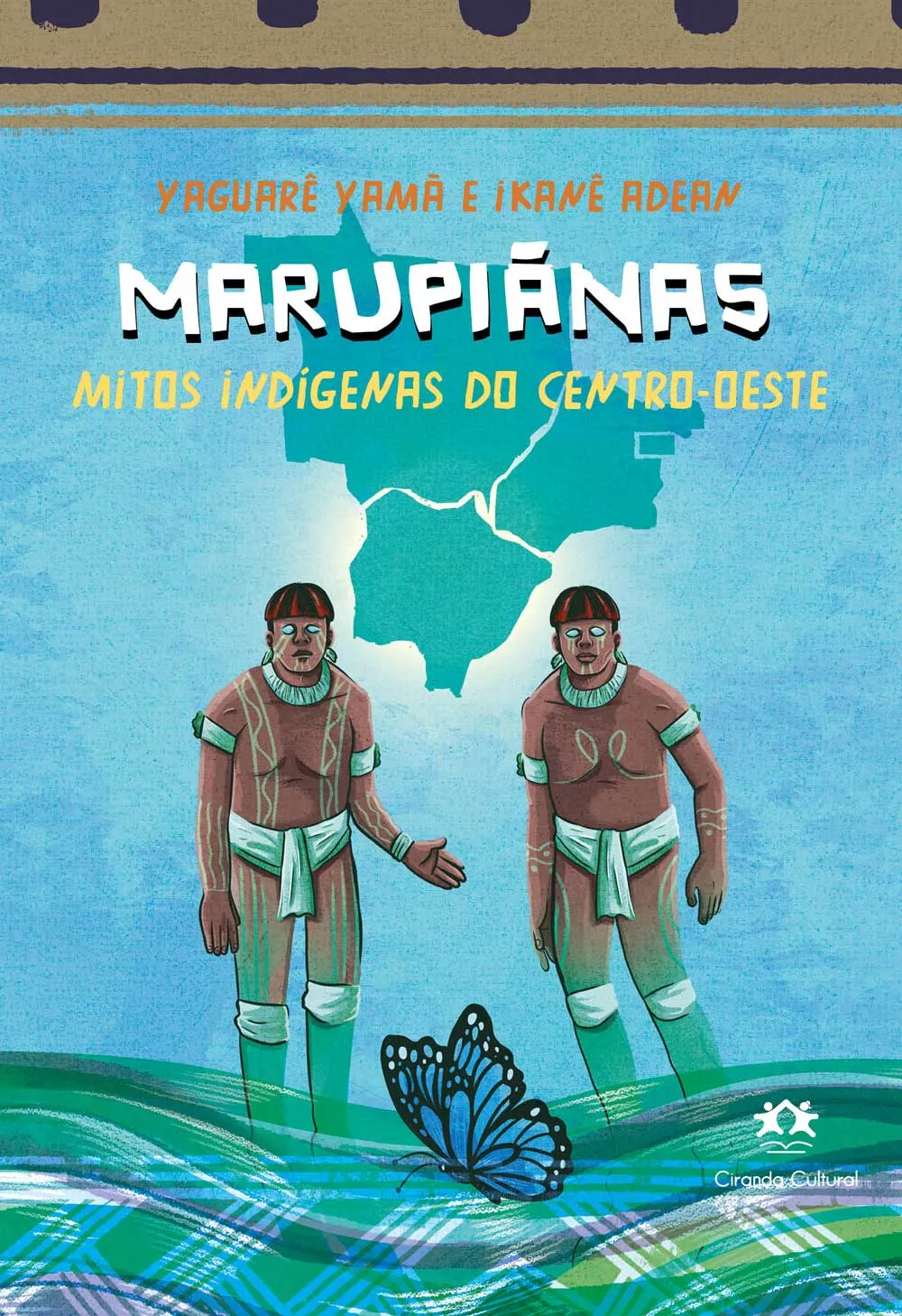 Marupiãnas - Mitos indígenas do Centro-Oeste: Marupiãnas - Mitos indígenas do Centro-Oeste