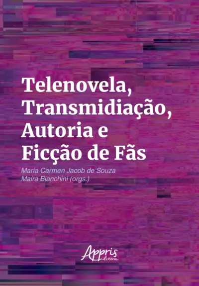 Telenovela, transmidiação, autoria e ficção de fãs