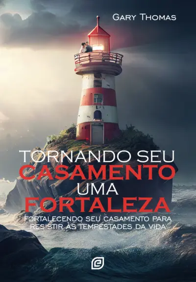 Tornando seu casamento uma fortaleza - eBook