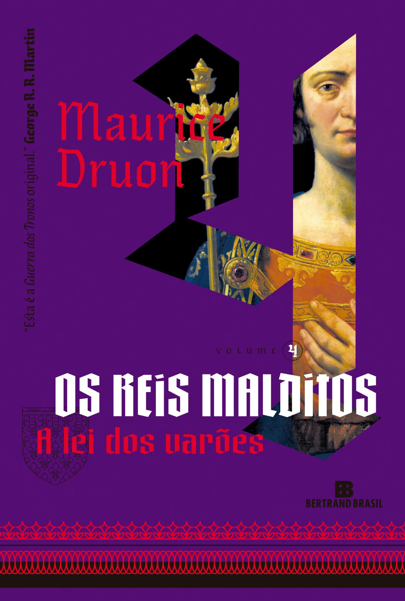 A lei dos varões (vol. 4 os reis malditos): A lei dos varões (vol. 4 os reis malditos)