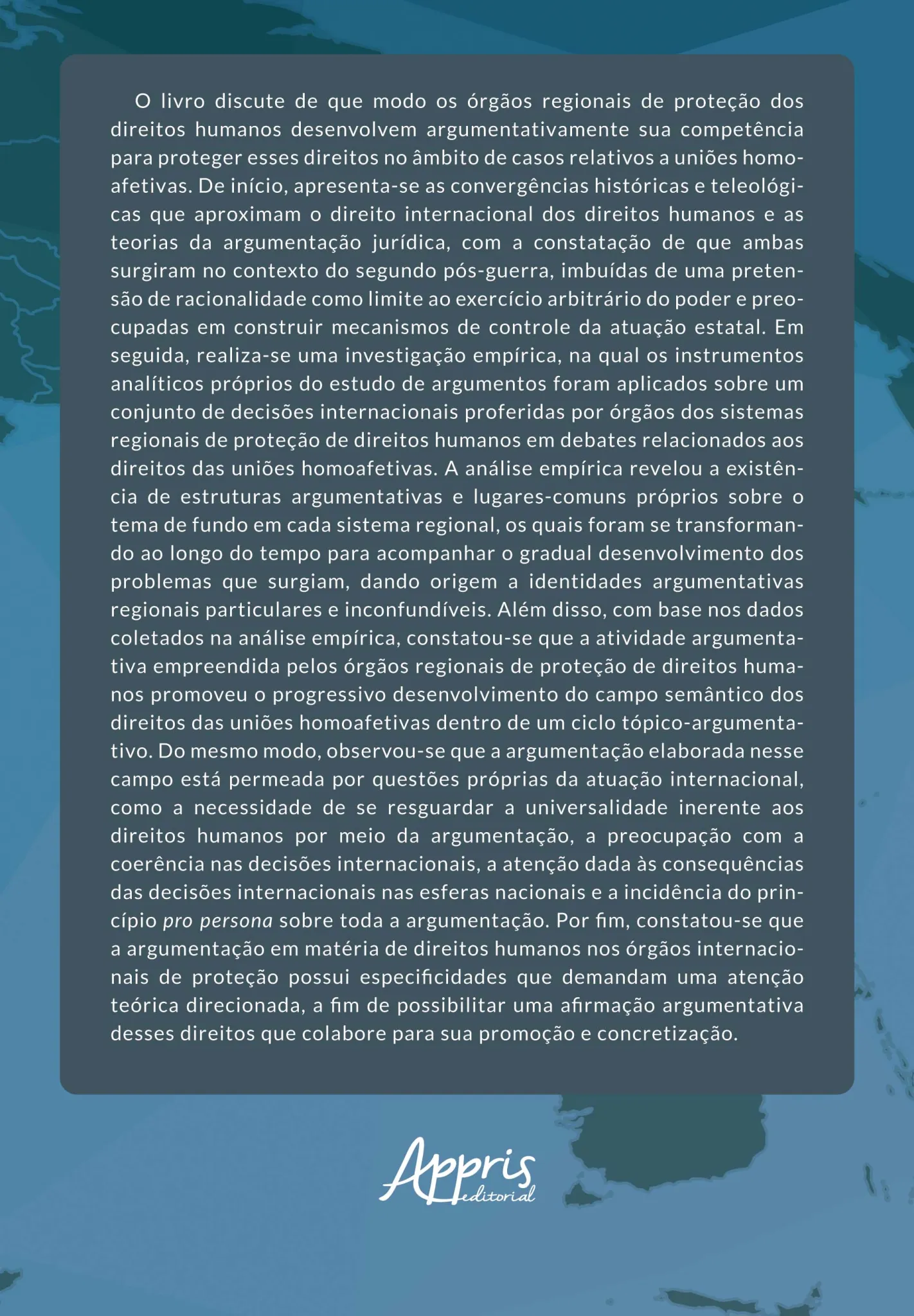 Argumentação e diversidade nas jurisdições internacionais: A Defesa das Uniões Homoafetivas Argumentação e diversidade nas jurisdições internacionais Quarta Capa