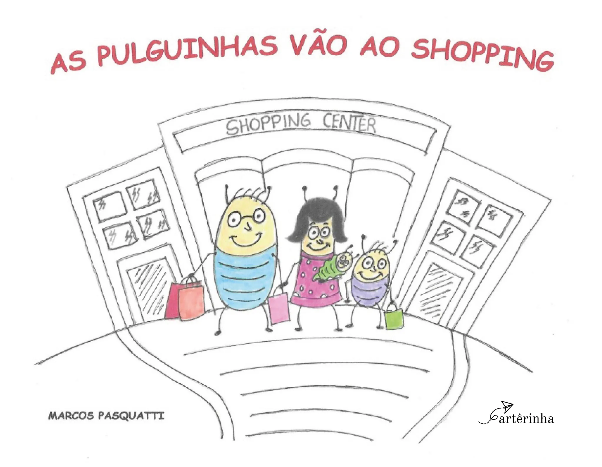 As pulguinhas vão ao shopping: As pulguinhas vão ao shopping: