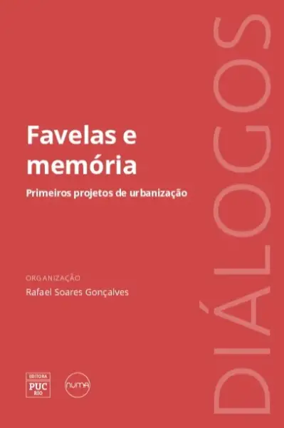 Favelas e memória: Primeiros projetos de urbanização