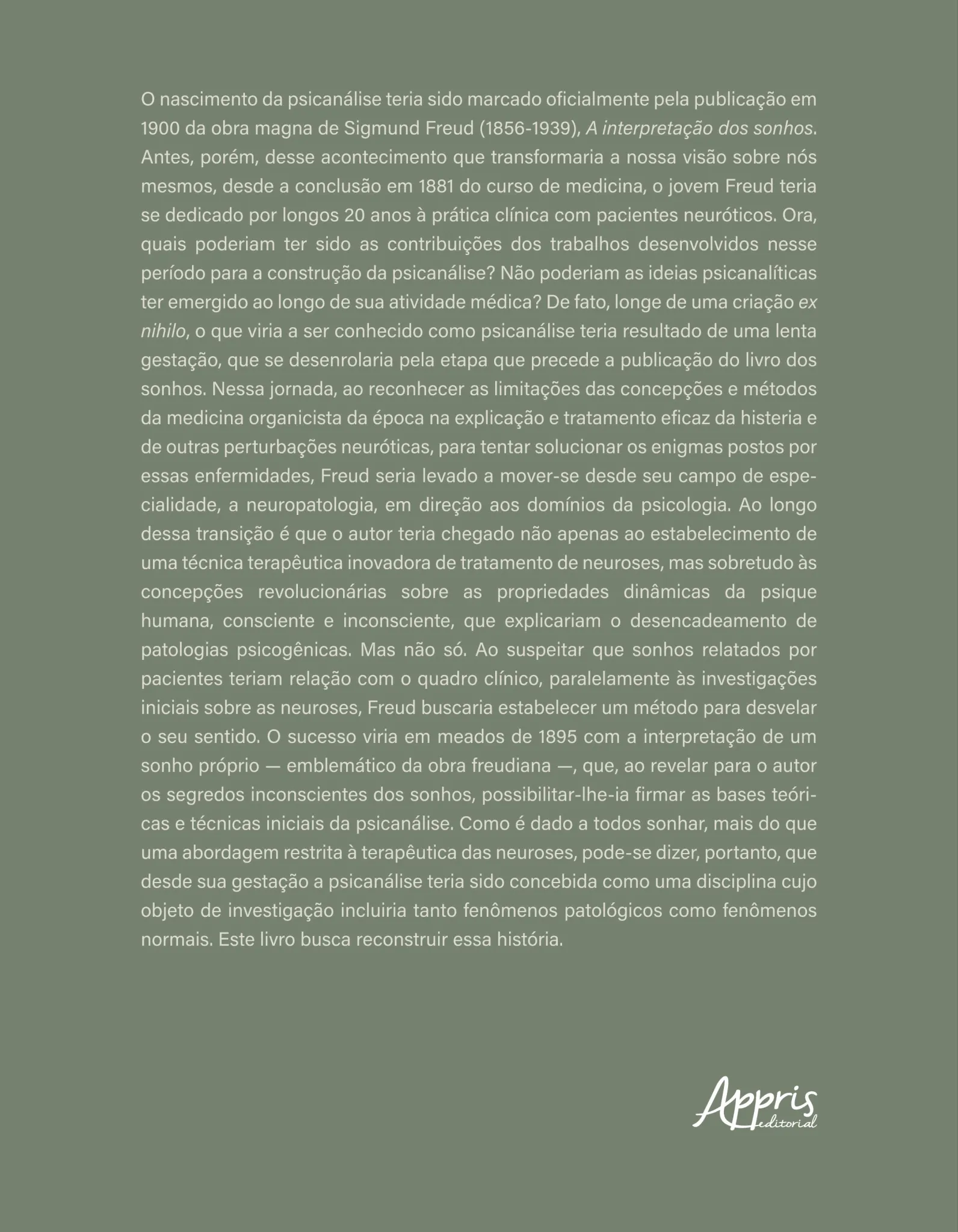 Freud, o nascimento da psicanálise como técnica terapêutica e teoria sobre a clivagem dinâmica da psique:: Desenho de um método, delineamento de um campo de investigação Freud, o nascimento da psicanálise como técnica terapêutica e teoria sobre a clivagem dinâmica da psique: Quarta Capa