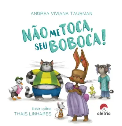 Não me toca, seu boboca!