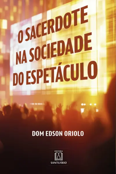 O Sacerdote na Sociedade do Espetáculo
