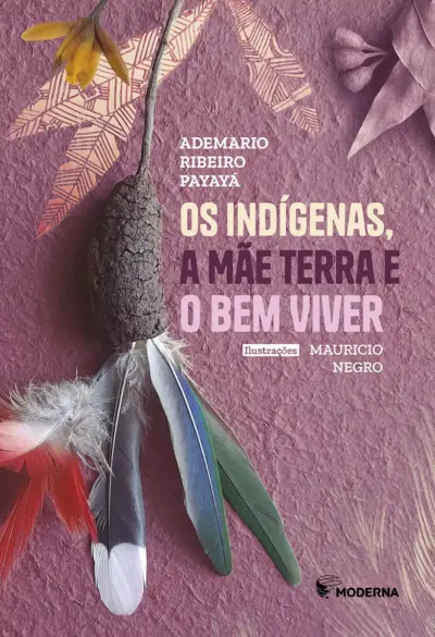 Os indígenas, a mãe terra e o bem viver