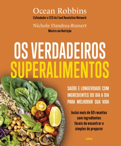 Os verdadeiros superalimentos