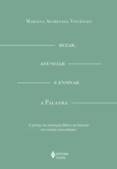 Rezar, anunciar e ensinar a palavra