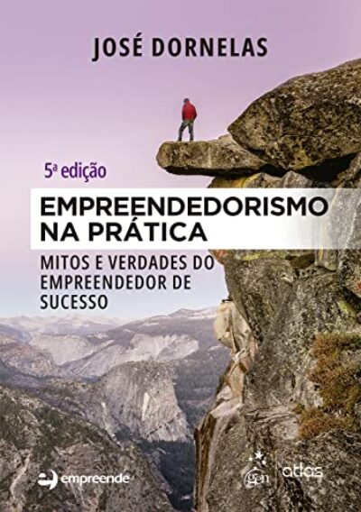 Empreendedorismo na Prática - Mitos e Verdades do Empreendedor de Sucesso