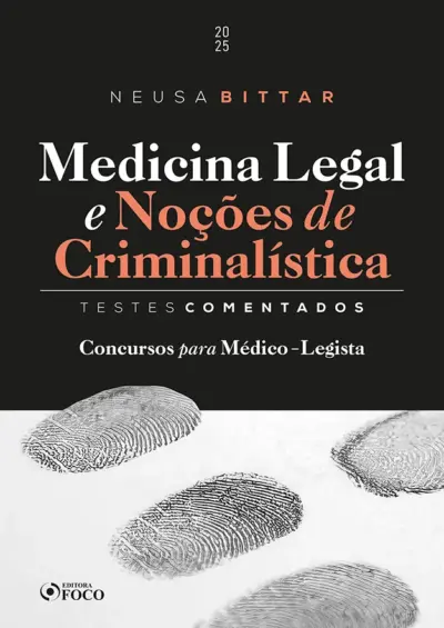 Medicina Legal e Noções de Criminalística - Testes Comentados - 1ª Ed - 2025