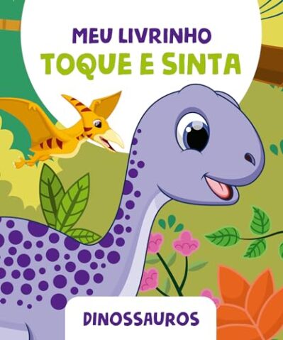 Meu Livrinho Toque e Sinta - Dinossauros