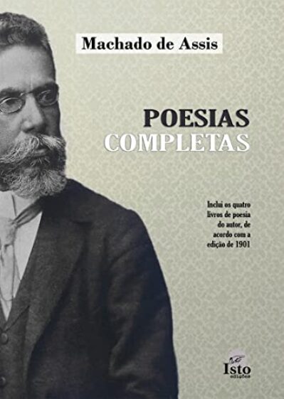 POESIAS COMPLETAS – MACHADO DE ASSIS