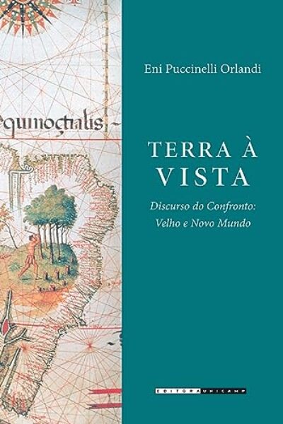 Terra à vista: Discurso do Confronto - Velho e Novo Mundo