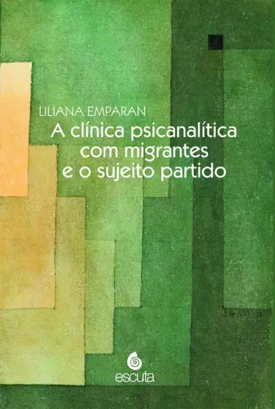 A clínica psicanalítica com migrantes e o sujeito partido
