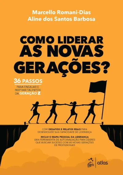 Como Liderar as Novas Gerações: 36 Passos para Engajar e Inspirar Talentos da Geração Z