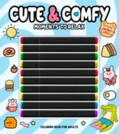 Cute & Comfy New Edition - Moments to Relax - Livro de Colorir Adulto