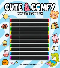 Cute & Comfy New Edition – Moments to Relax – Livro de Colorir Adulto: Cute & Comfy New Edition – Moments to Relax – Livro de Colorir Adulto: