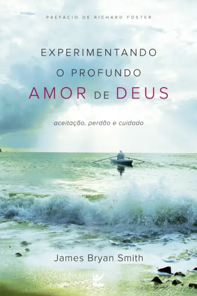 Experimetando o profundo amor de Deus